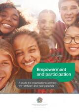 Thumbnail - Empowerment and participation : a guide for organisations working with children and young people.