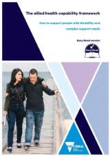 Thumbnail - The Allied health capability framework : how to support people with disability and complex support needs.