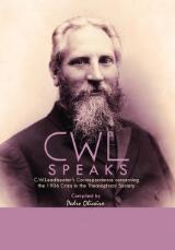 Thumbnail - CWL speaks : C. W. Leadbeater's correspondence concerning the 1906 crisis in the Theosophical Society.