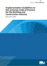 Thumbnail - Implementation guidelines to the Victorian Code of Practice for the Building and Construction Industry.