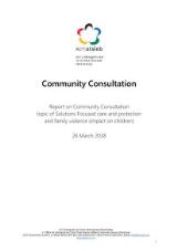 Thumbnail - Community consultation : report on community consultation topic of solutions focused care and protection and family violence (impact on children).