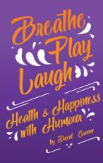 Thumbnail - Breath play laugh : health & happiness with humour
