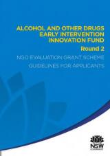 Thumbnail - Alcohol and other drugs early intervention innovation fund round 2 : NGO evaluation grant scheme guidelines for applicants.