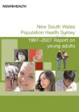 Thumbnail - New South Wales population health survey : 1997-2007 report on young adults