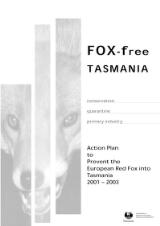 Thumbnail - Fox-free Tasmania conservation - quarantine - primary industry : action plan to prevent the European red fox into Tasmania 2001-2003