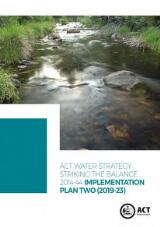 Thumbnail - ACT water strategy 2014-44 striking the balance 2014-44 : implementation plan two (2019-23.