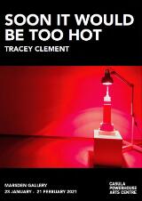 Thumbnail - Soon it would be too hot, Tracey Clement : Marsden Gallery, 23 January - 21 February 2021