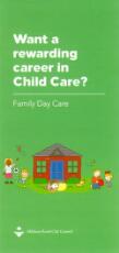 Thumbnail - Want a Rewarding Career in Child Care? Family Day Care : 2010.