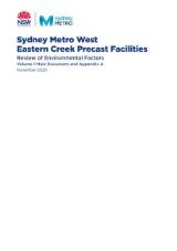Thumbnail - Sydney Metro west Eastern Creek precast facilities : review of environmental factors volume 1 : main document and appendix A : November 2020.