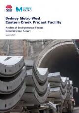 Thumbnail - Sydney Metro west Eastern Creek precast facility : review of environmental factors : determination report : March 2021.