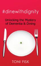 Thumbnail - #dinewithdignity : unlocking the mystery of dementia & dining