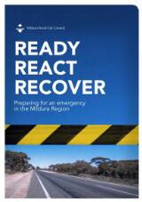 Thumbnail - Ready React Recover : Preparing for an Emergency in the Mildura Region.