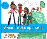 Thumbnail - When I wake up I smile : a book of wellbeing