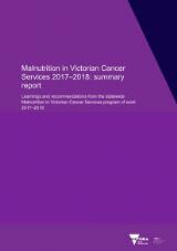 Thumbnail - Malnutrition in Victorian cancer services 2017-2018 : summary report