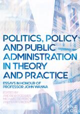 Thumbnail - Politics, policy and publicadministration in theory and practice : essays in honour of Professor John Wanna