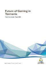 Thumbnail - Future of gaming in Tasmania : public consultation paper 2020