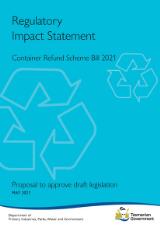 Thumbnail - Regulatory impact statement : Container Refund Scheme Bill 2021 : proposal to approve draft legislation