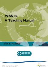 Thumbnail - Waste : a teaching manual : grade 5 food waste