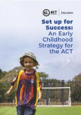 Thumbnail - Set up for success : an early childhood strategy for the ACT.