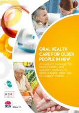 Thumbnail - Oral Health Care for Older People in NSW : a support package for family carers and support workers of older people with care or support needs