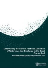 Thumbnail - Determining the current pesticide condition of waterways that discharge to the Great Barrier Reef : Reef 2050 water quality improvement plan