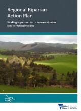 Thumbnail - Regional Riparian Action Plan : working in partnership to improve riparian land in regional Victoria.