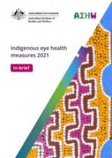Thumbnail - Indigenous eye health measures 2021 : in brief.