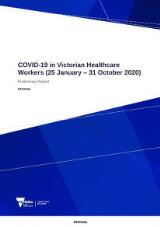 Thumbnail - COVID-19 in Victorian healthcare workers (25 January - 31 October 2020) : preliminary report.