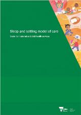 Thumbnail - Sleep and settling model of care : guide for maternal and child health services.