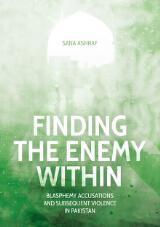 Thumbnail - Finding the enemy within : blasphemy sccusations and subsequent violence in Pakistan