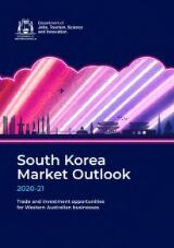 Thumbnail - South Korea market outlook 2020-21 : trade and investment opportunities for Western Australian businesses.