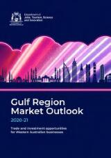 Thumbnail - Gulf Region market outlook 2020-21 : trade and investment opportunities for Western Australian businesses.
