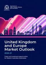 Thumbnail - United Kingdom and Europe market outlook 2020-21 : trade and investment opportunities for Western Australian businesses.