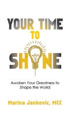 Thumbnail - Your time to shine : awaken your greatness to shape the world