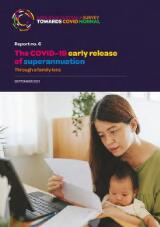 Thumbnail - Families in Australia survey - towards COVID normal. Report no. 6, The COVID-19 early release of superannuation - through a family lens