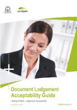 Thumbnail - Landgate document lodgement acceptability guide : getting it right - lodgement acceptability.