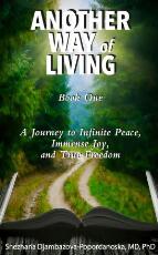 Thumbnail - Another Way of Living. Book one, A Journey to Infinite Peace, Immense Joy, and True Freedom