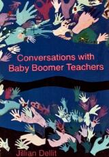 Thumbnail - Conversations with baby boomer teachers : 49 stories gathered between 2015 and 2019
