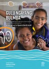 Thumbnail - Gulu Ngayang Bulmba report : the views of Aboriginal and Torres Strait Islander children and young people on growing up in Queensland, 2018