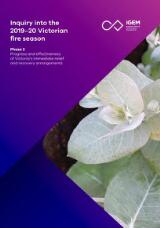 Thumbnail - Inquiry into the 2019-20 Victorian fire season : Phase 2, Progress and effectiveness of Victoria's immediate relief and recovery arrangements to the 2019-20 fire season