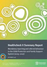 Thumbnail - Healthcheck 2 Summary Report : Mandatory reporting and referral behaviour in the Child Protection and Family Support System (2015-17).