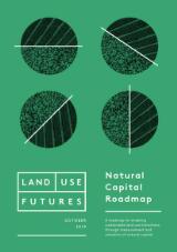 Thumbnail - Natural capital roadmap : A roadmap for enabling sustainable land use transitions through measurement and valuation of natural capital.