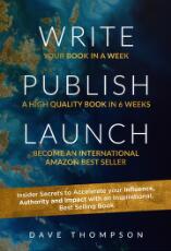 Thumbnail - Write publish launch : insider secrets to accelerate your influence, authority and impact with an inspirational, best-selling book