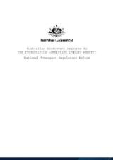 Thumbnail - Australian Government response to the Productivity Commission Inquiry Report : National Transport Regulatory Reform