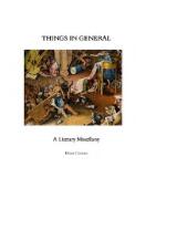 Thumbnail - THINGS IN GENERAL : A Literary Miscellany