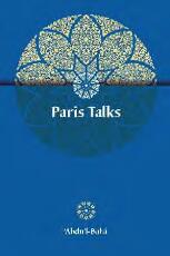 Thumbnail - Paris talks : addresses given by 'Abdu'l-Bahá in 1911