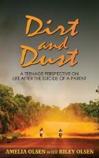 Thumbnail - Dirt and dust : a teenage perspective on life after the suicide of a parent