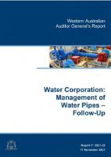 Thumbnail - Water Corporation: Management of Water Pipes - Follow-Up : Report 7: 2021-22.