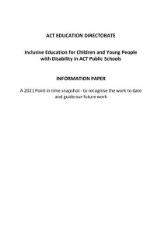 Thumbnail - Inclusive education for children and young people with disability in ACT Public Schools : information paper : a 2021 point in time snapshot to recognise the work to date and guide our future work.