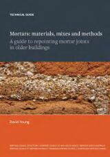 Thumbnail - Mortars : materials, mixes and methods : a guide to repointing mortar joints in older buildings